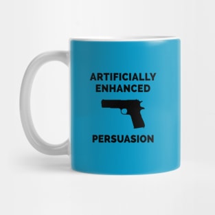 Pistol Enhanced Persuasion Mug